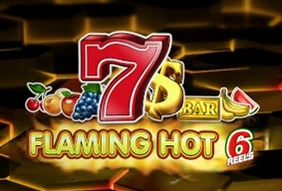Flaming Hot 6 Reels